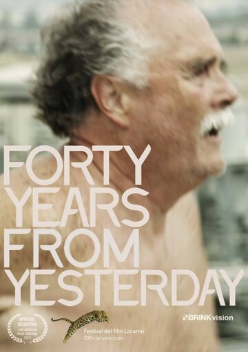 Forty Years from Yesterday (2013)